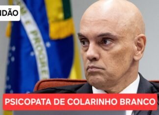 ALEXANDRE DE MORAES É UM PSICOPATA!